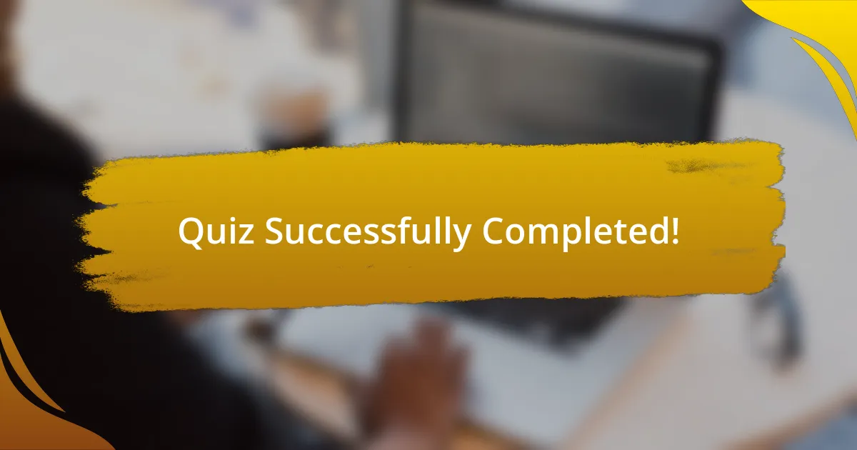 Quiz Successfully Completed!