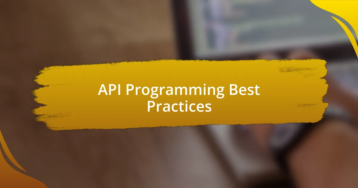 API Programming Best Practices