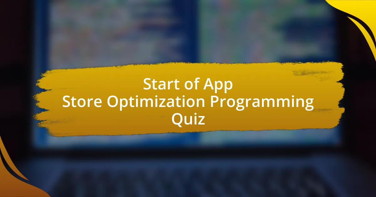 Start of App Store Optimization Programming Quiz