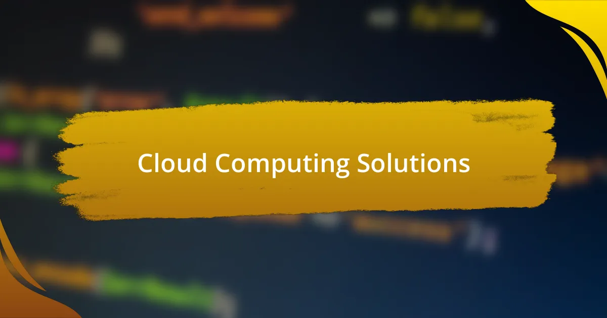 Cloud Computing Solutions