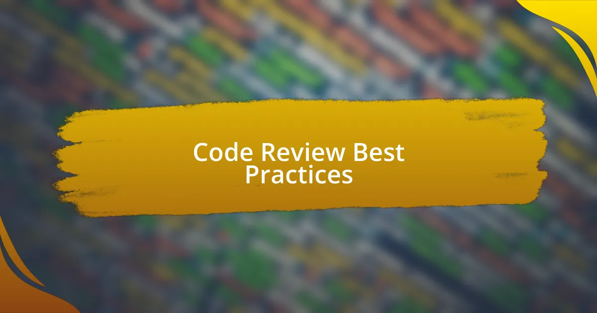 Code Review Best Practices