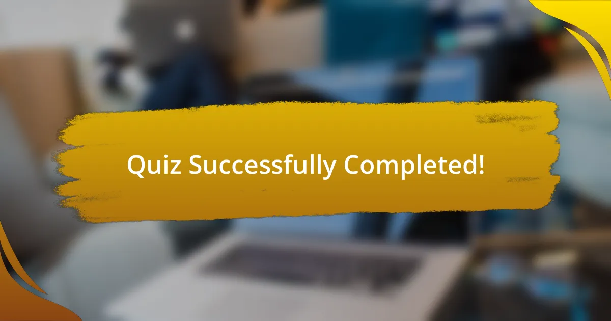 Quiz Successfully Completed!