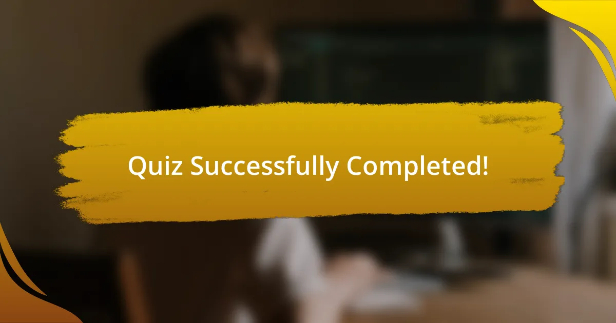 Quiz Successfully Completed!