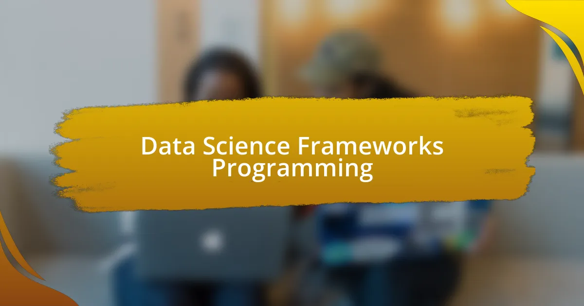 Data Science Frameworks Programming