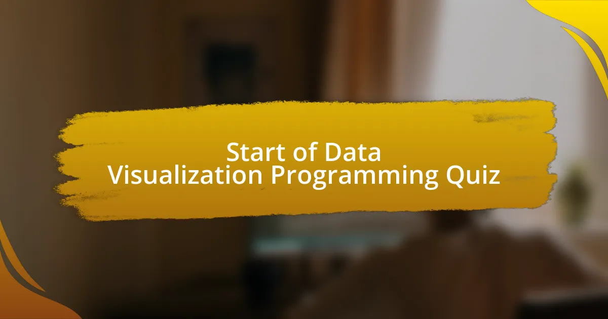 Start of Data Visualization Programming Quiz