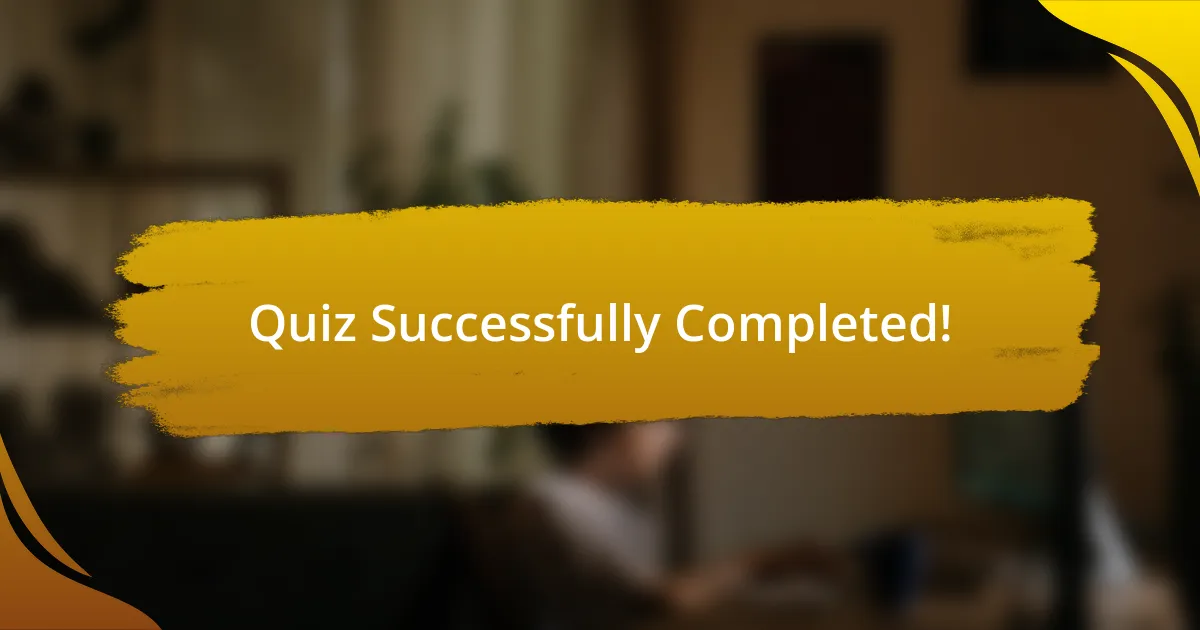 Quiz Successfully Completed!