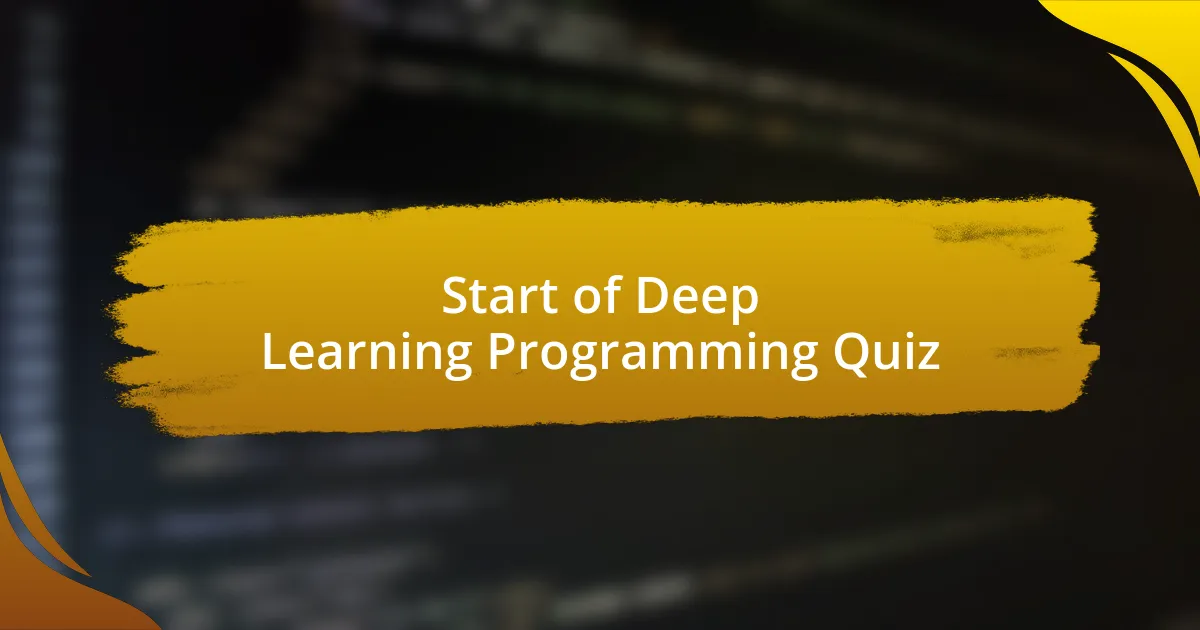 Start of Deep Learning Programming Quiz