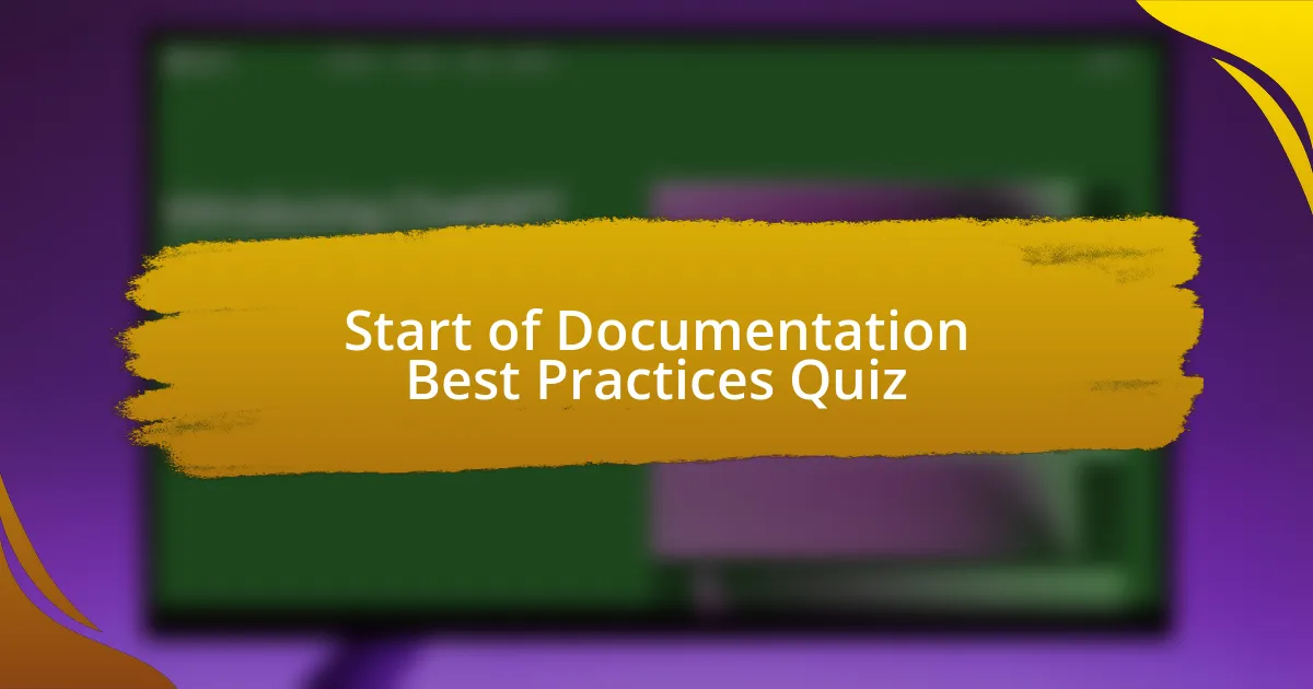 Start of Documentation Best Practices Quiz