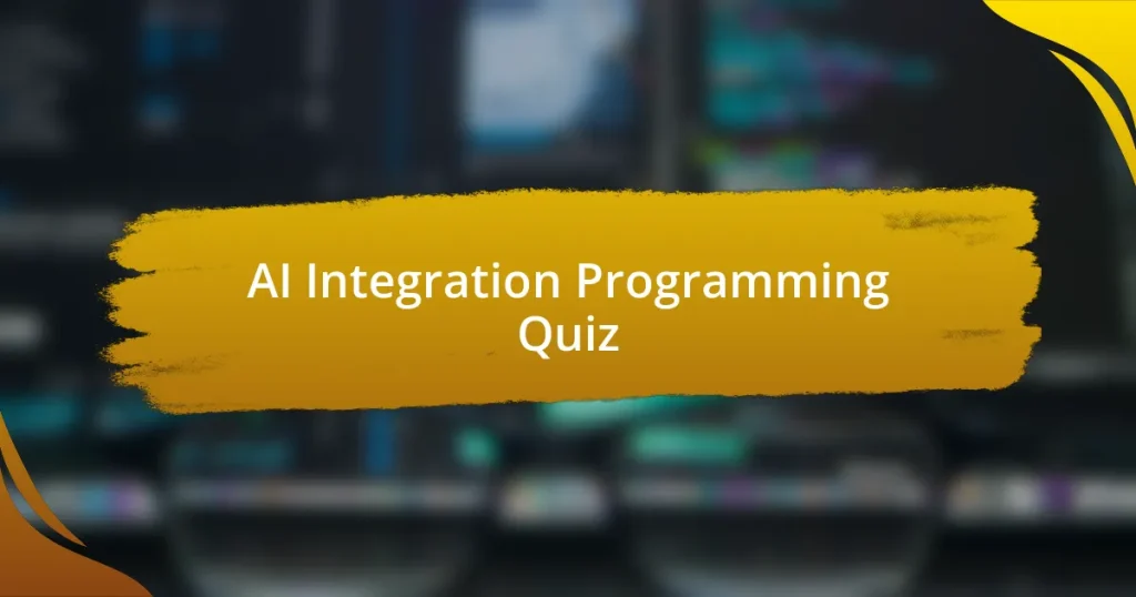 AI Integration Programming Quiz