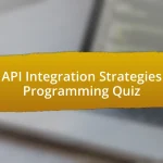 API Integration Strategies Programming Quiz