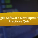 Agile Software Development Practices Quiz