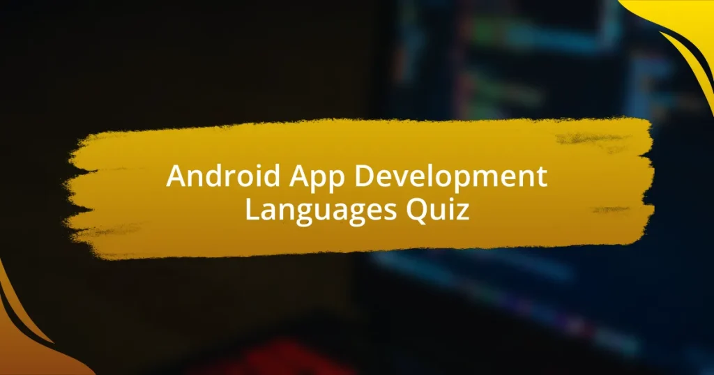 Android App Development Languages Quiz