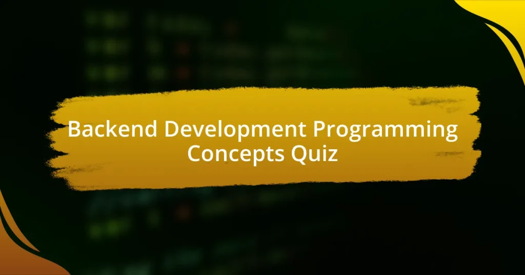 Backend Development Programming Concepts Quiz