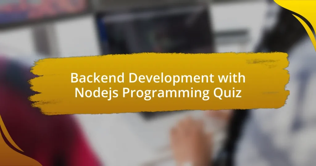 Backend Development with Nodejs Programming Quiz