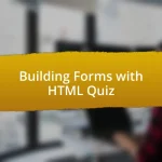 Building Forms with HTML Quiz