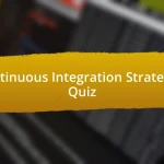 Continuous Integration Strategies Quiz