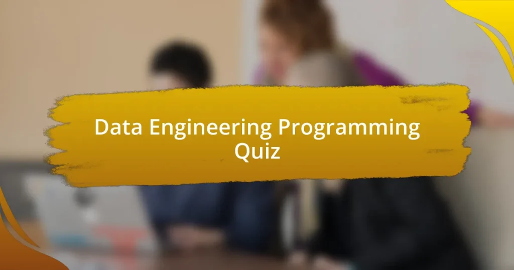 Data Engineering Programming Quiz