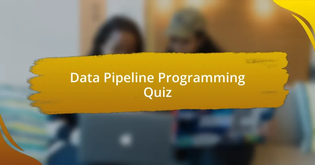 Data Pipeline Programming Quiz