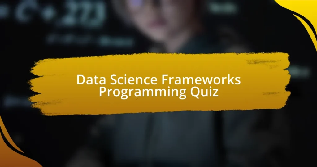 Data Science Frameworks Programming Quiz