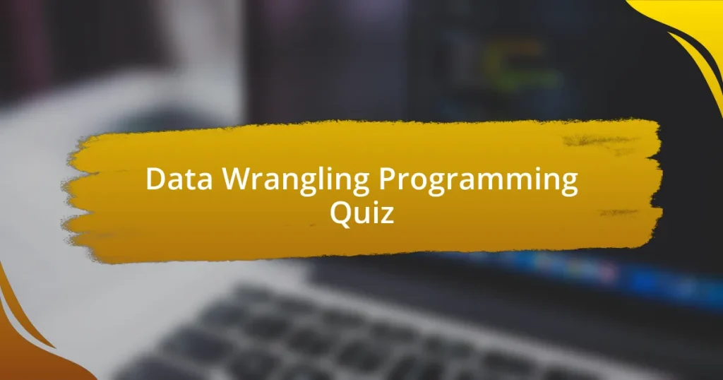 Data Wrangling Programming Quiz