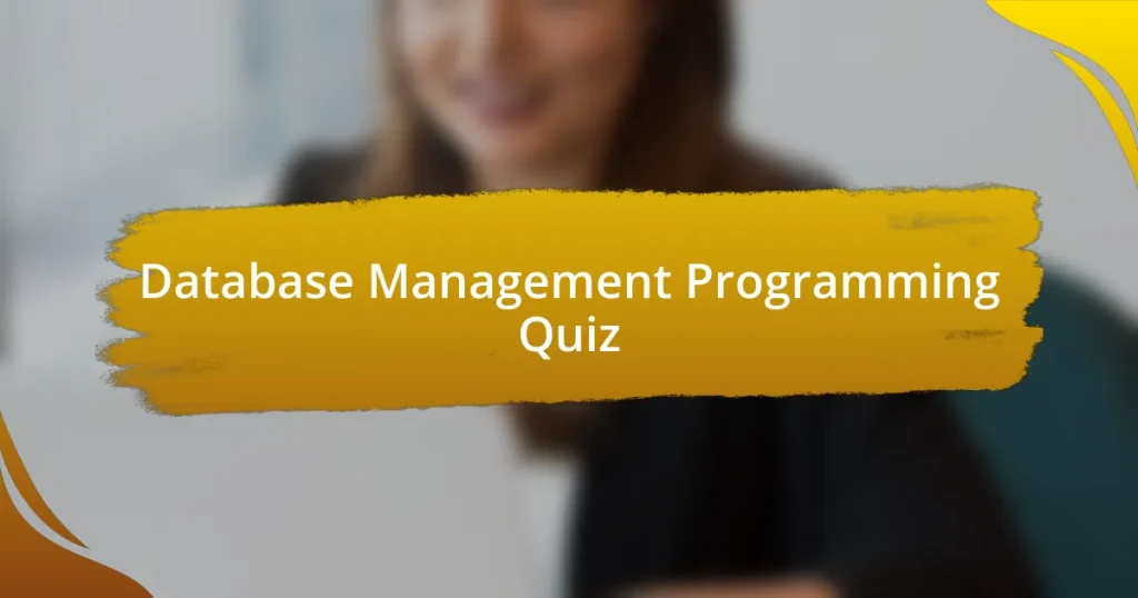 Database Management Programming Quiz