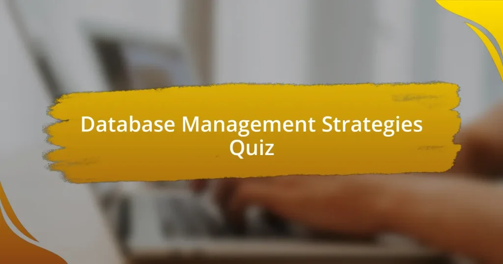 Database Management Strategies Quiz