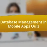 Database Management in Mobile Apps Quiz