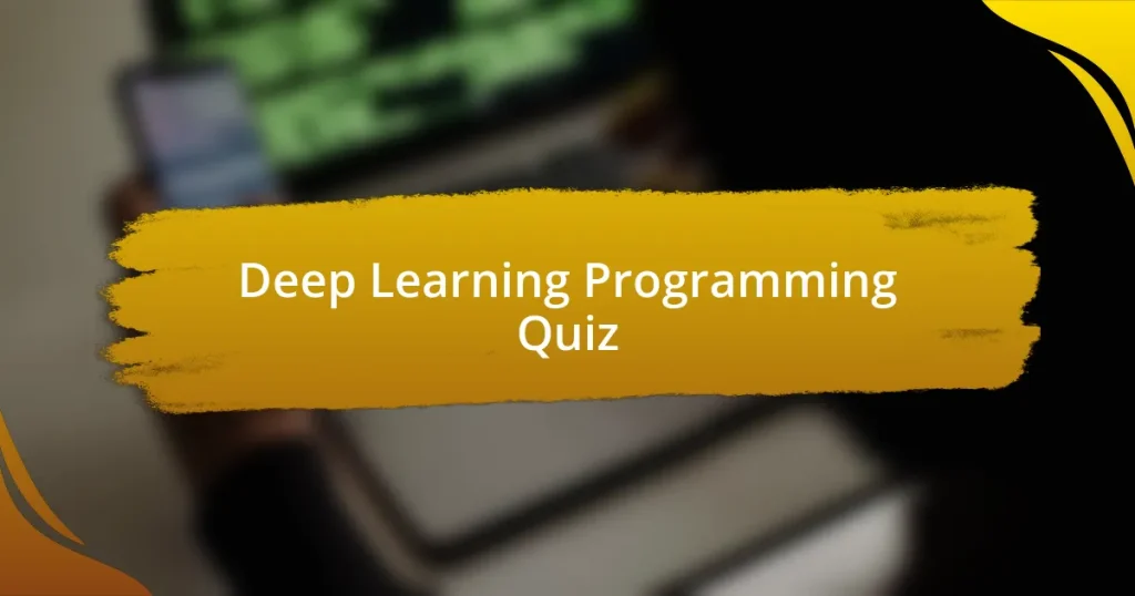 Deep Learning Programming Quiz