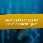 DevOps Practices for Development Quiz