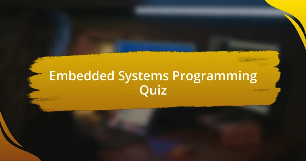 Embedded Systems Programming Quiz