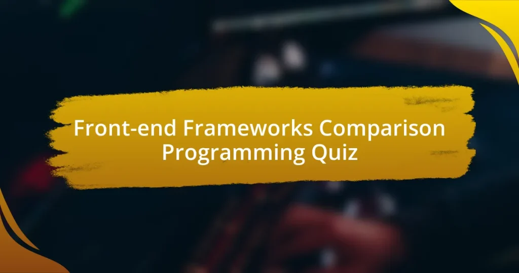 Front-end Frameworks Comparison Programming Quiz