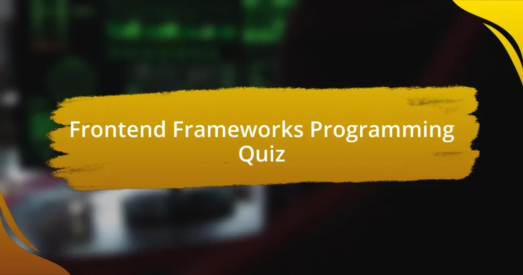 Frontend Frameworks Programming Quiz