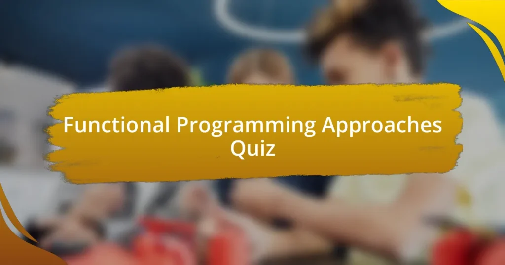 Functional Programming Approaches Quiz