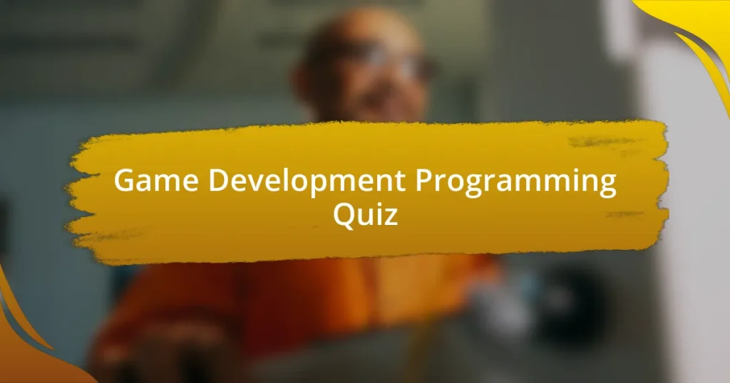 Game Development Programming Quiz