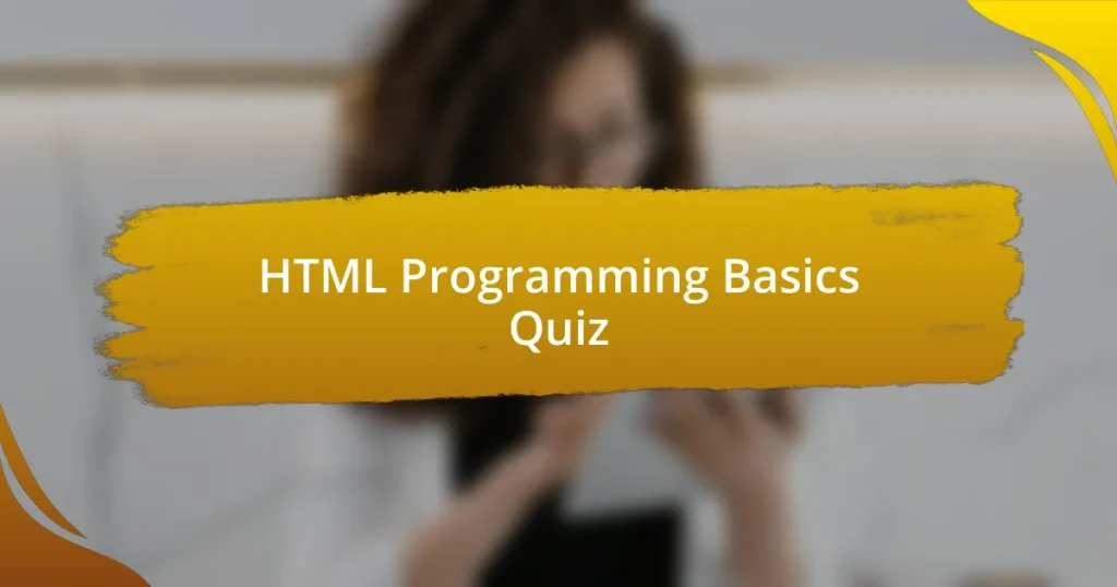 HTML Programming Basics Quiz