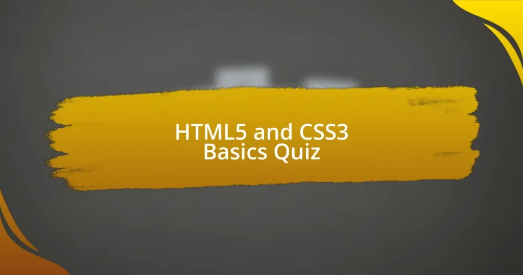 HTML5 and CSS3 Basics Quiz