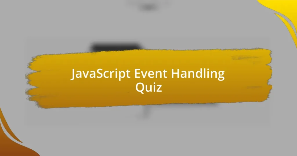 JavaScript Event Handling Quiz