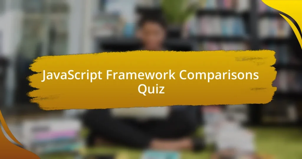 JavaScript Framework Comparisons Quiz