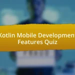 Kotlin Mobile Development Features Quiz