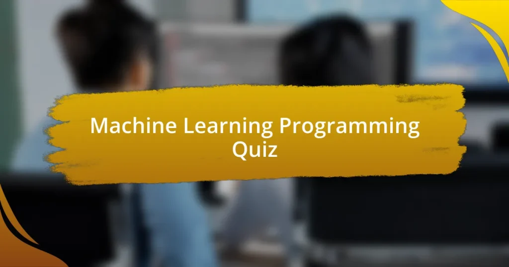 Machine Learning Programming Quiz