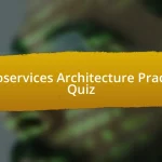 Microservices Architecture Practices Quiz