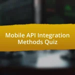 Mobile API Integration Methods Quiz