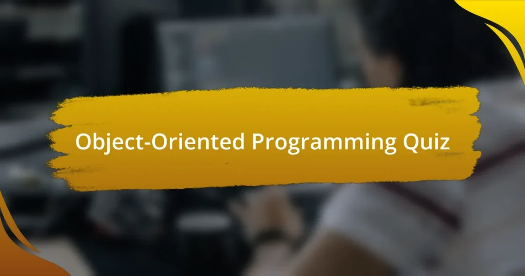 Object-Oriented Programming Quiz