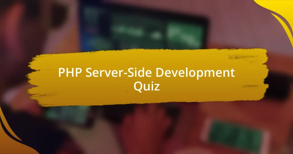 PHP Server-Side Development Quiz