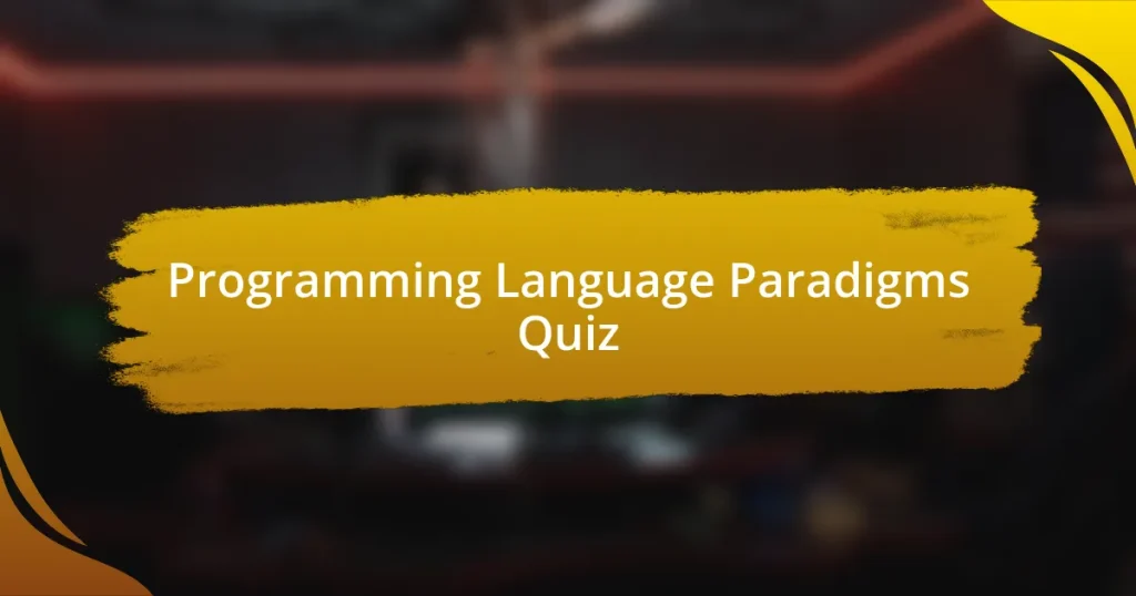 Programming Language Paradigms Quiz