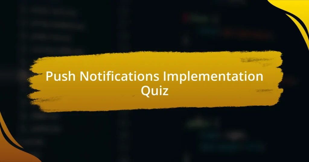 Push Notifications Implementation Quiz