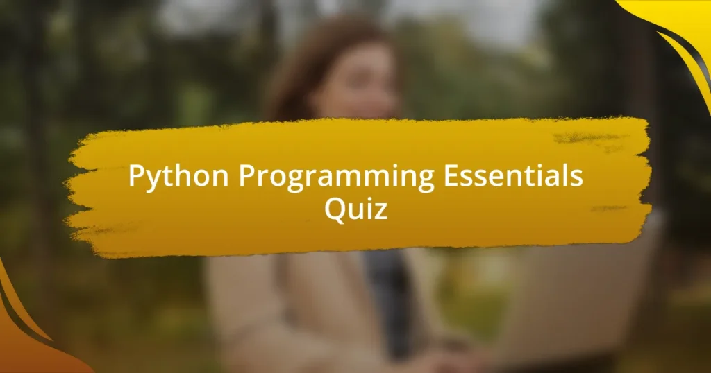 Python Programming Essentials Quiz