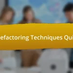 Refactoring Techniques Quiz