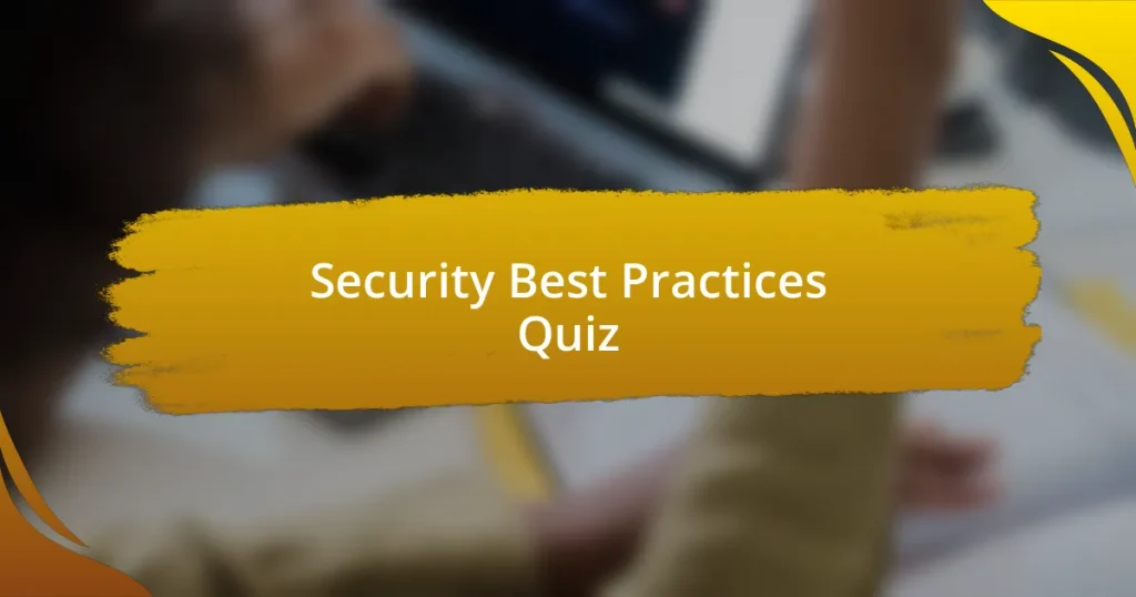 Security Best Practices Quiz