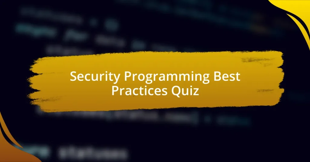 Security Programming Best Practices Quiz